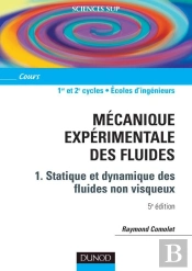 Mécanique Expérimentale Des Fluides - Tome 1 - 5ème Édition