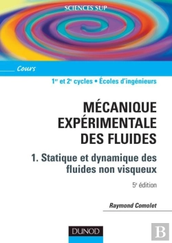 Bertrand.pt - Mécanique Expérimentale Des Fluides - Tome 1 - 5ème Édition