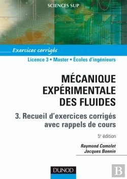 Bertrand.pt - Mécanique Expérimentale Des Fluides Tome 3 : Recueils D'Exercices Corrigés Avec Rappels De Cours (5e Édition)