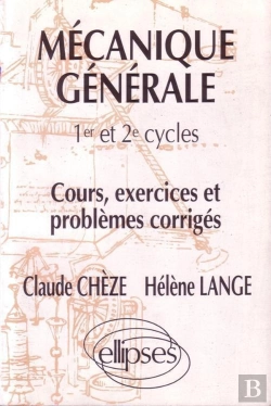 Bertrand.pt - Mécanique Générale - Cours, Exercices Et Problèmes Corrigés