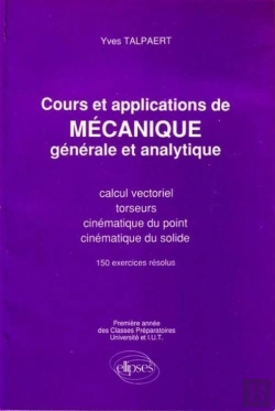 Bertrand.pt - Mécanique Générale Et Analytique - Cours Et Applications Tome 1