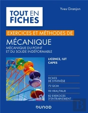 Mécanique ; Mécanique Du Point Et Du Solide Indéformable ; Exercices Et Méthodes