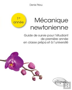 Bertrand.pt - Mécanique Newtonienne - Guide De Survie Pour L'Étudiant De Première Année En Classe Prépa Et À L'Université