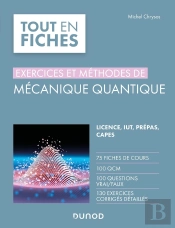 Mécanique Quantique : Exercices Et Méthodes