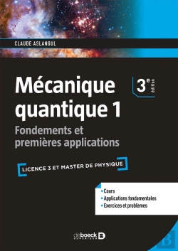 Bertrand.pt - Mécanique Quantique ; Fondements Et Premières Applications (3e Édition)