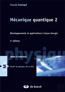 Bertrand.pt - Mécanique Quantique T.2 ; Développement Et Application À Basse Énergie
