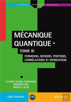 Bertrand.pt - Mécanique Quantiquet.3 ; Fermions, Bosons, Photons, Corrélations Et Intrication