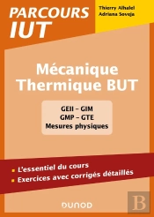 Mécanique - Thermique But : L'Essentiel Du Cours, Exercices Avec Corrigés Détaillés