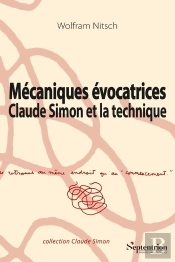 Mécaniques Évocatrices : Claude Simon Et La Technique