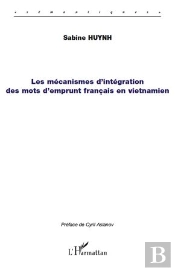 Mécanismes D'Intégration Des Mots D'Emprunt Français En Vietnamien