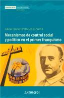 Mecanismos De Control Social Y Político En El Primer Franquismo