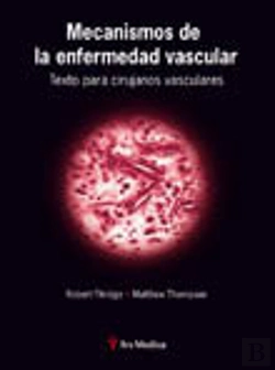 Bertrand.pt - Mecanismos De La Enfermedad Vascular. Texto Para Cirujanos Vasculares