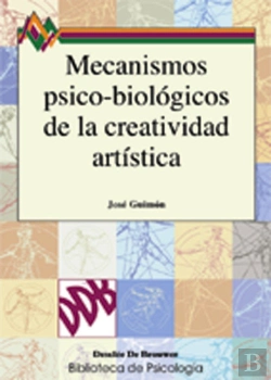 Bertrand.pt - Mecanismos Psico-Biológicos De La Creatividad Artística