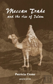 Meccan Trade And The Rise Of Islam