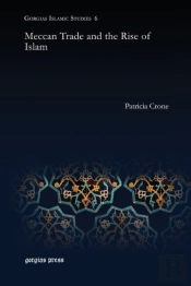 Meccan Trade And The Rise Of Islam