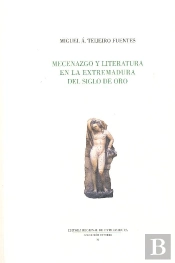 Mecenazgo Y Literatura En La Extremadura Del Siglo De Oro