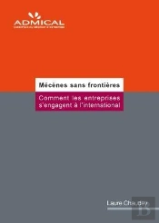 Mécènes Sans Frontières ; Comment Les Entreprises S'Engagent À L'International