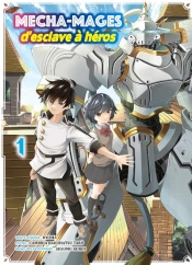 Mecha-Mages D'Esclave A Heros T01