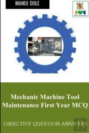 Mechanic Machine Tool Maintenance First Year Mcq