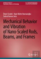 Mechanical Behavior And Vibration Of Nano-Scaled Rods, Beams, And Frames