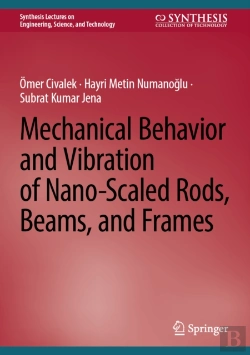 Bertrand.pt - Mechanical Behavior And Vibration Of Nano-Scaled Rods, Beams, And Frames