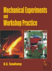 Mechanical Experiments And Workshop Practice