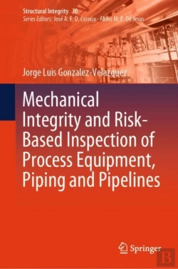Bertrand.pt - Mechanical Integrity And Risk-Based Inspection Of Process Equipment, Piping And Pipelines