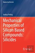 Mechanical Properties Of Silicon Based Compounds: Silicides