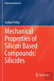 Mechanical Properties Of Silicon Based Compounds: Silicides