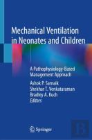 Mechanical Ventilation In Neonates And Children