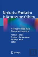 Mechanical Ventilation In Neonates And Children