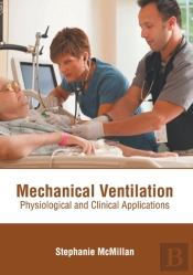 Mechanical Ventilation: Physiological An