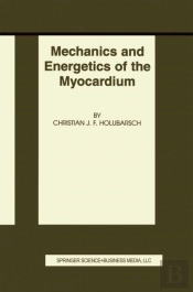 Mechanics And Energetics Of The Myocardium