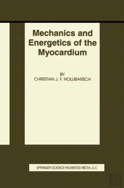 Bertrand.pt - Mechanics And Energetics Of The Myocardium