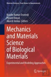 Mechanics And Materials Science Of Biological Materials