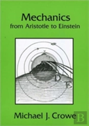 Mechanics From Aristotle To Einstein
