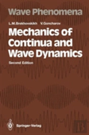 Mechanics Of Continua And Wave Dynamics