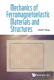 Mechanics Of Ferromagnetoelastic Materials And Structures