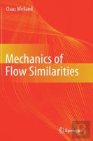 Mechanics Of Flow Similarities