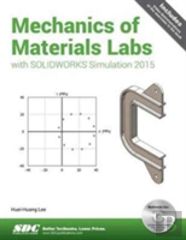 Mechanics Of Materials Labs With Solidworks Simulation 2015