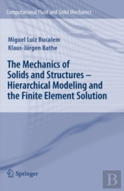 Mechanics Of Solids And Structures - Hierarchical Modeling And The Finite Element Solution