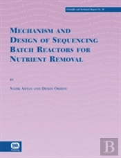 Mechanism And Design Of Sequencing Batch Reactors For Nutrient Removal
