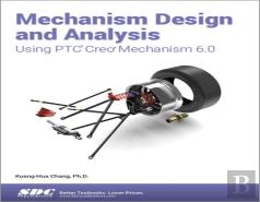 Mechanism Design And Analysis Using Ptc Creo Mechanism 6.0