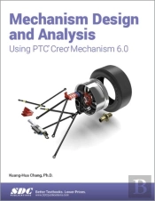 Mechanism Design And Analysis Using Ptc Creo Mechanism 6.0