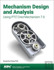 Mechanism Design And Analysis Using Ptc Creo Mechanism 7.0