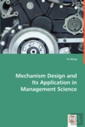 Mechanism Design And Its Application In Management Science
