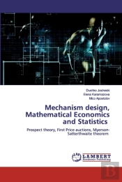 Mechanism Design, Mathematical Economics And Statistics