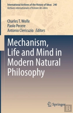 Bertrand.pt - Mechanism, Life And Mind In Modern Natural Philosophy