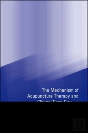 Mechanism Of Acupuncture Therapy And Clinical Case Studies