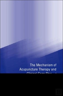 Bertrand.pt - Mechanism Of Acupuncture Therapy And Clinical Case Studies